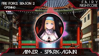 『Nightcore』Aimer - SPARK-AGAIN 『Fire Force Season 2 Opening Full』