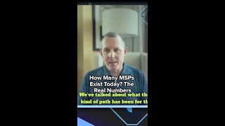 How Many MSPs Exist Today  The Real Numbers.mov