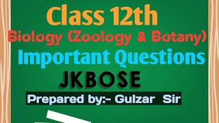 Jkbose Class 12th Biology Most Important Questions | Jkbose Class 12th Biology Guess Paper 2023