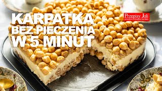 KARPATKA BEZ PIECZENIA W 5 MINUT - SUPER PRZEPIS NA CIASTO