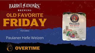 Old Favorite Friday OVERTIME! - Paulaner Hefe-Weizen  #GermanBeer #Banana