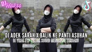 DJ ADEK SARAH X DARIPADA KITA TAURAN SANA KAU BALIK KE PANTI ASUHAN FYP TIKTOK TERBARU 2024