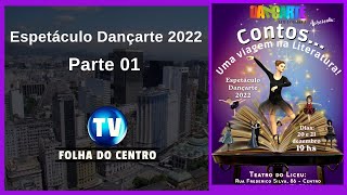 Espetáculo Dançarte 2022 Parte 01