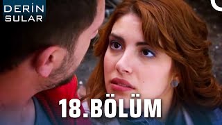 Derin Sular 18. Bölüm