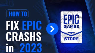 how to fix Epic Games Launcher keeps crashing and freeze in 2023 - multiple  crashes detected