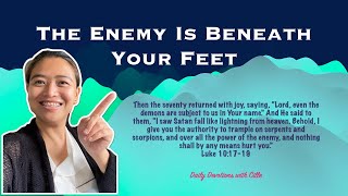 The Enemy Is Beneath Your Feet | Luke 10:17–19 | Daily Devotionals with Cille | Pastor Joseph Prince