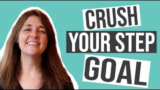 5 Tips To Make Hitting Your Step Goal Easy