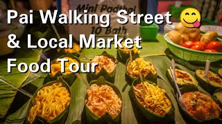 Pai Walking Street Night & Local Market Food Tour