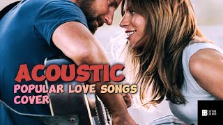 The Best Acoustic Covers of Popular Songs - English  ❤️ Love ❤️ Songs Cover