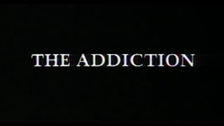 The Addiction (1995) - Official Trailer