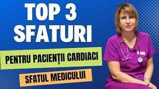 TOP 3 sfaturi pentru pacienții cardiaci