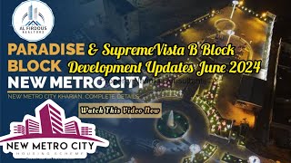 Paradise 1A 2 2A & Vista B Block Development Update| New Metro City Sarai Alamgir | June 2024