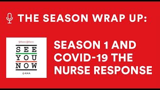 21: It's a Wrap: SEE YOU NOW Season 1 and COVID-19 The Nurse Response