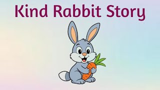 kind Rabbit Story l 1mint story l animals story l story in English l story l Rabbit story