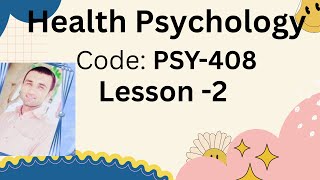 Intoduction of Health psychology PSY 408 Lesson no 02