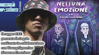 Il rapper FRE presenta "Nessuna Emozione", singolo realizzato in collaborazione con Young Signorino