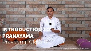 01 Introduction to Pranayama l Praveen Ji l Free Preparatory YTTC