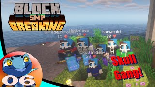 The Skully Gang appears! | Block Breaking SMP | Minecraft Survival Let's Play | Ep-6