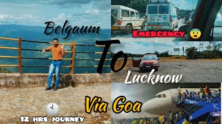 Belgaum to Lucknow Via Goa || Aur 12 Gante ki Journey ho gyi... 🏃‍♂️😪