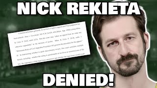 NICK REKIETA APPEAL DENIED AGAIN!