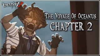 {Identity V} Chapter 2 - The Voyage Of Oceanus