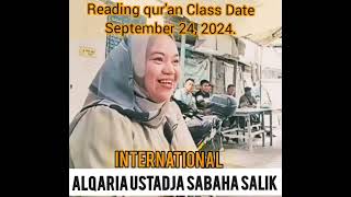 Beautiful Reading qur'an Class Date September 24, 2024.. Alqaria Ustadja Sabaha Salik INTERNATIONAL