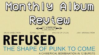 Refused "The Shape of Punk to Come" | Monthly Album Review August 2019