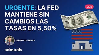 🔴🔴 En vivo: A la espera de Powell, la FED obedece al mercado y mantiene las tasas - Admirals Latam 📉