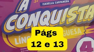 A Conquista  - Língua Portuguesa  - 4° ano -  págs 12 e 13 -  Primeiras atividades  - Bicholetra