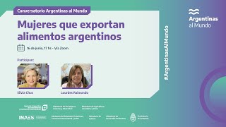 Argentinas al Mundo: Las experiencias de Argentinas que Exportan