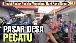 PASAR PECATU DI H -1 NYEPI ||Situasi Pasar Sehari Sebelum NYEPI || Pecatu