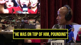 Joe Rogan & David Goggins: He was on top of him, pounding