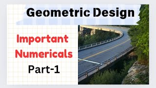 Geometric Design II Important Numericals Part-1 II Highway Engineering II GATE II ESE I AE/JE II BEU