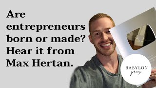 Are entrepreneurs born or made? | Mindful Chats ep 16: Max Hertan