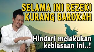 Gus Baha Penyebab Rezeki Kurang Barokah