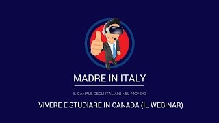 Vivere e studiare in Canada - Il Webinar -