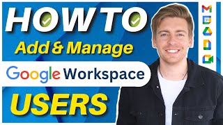 How To Add & Manage Google Workspace Users (Gmail Accounts) 2024