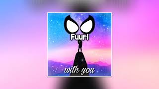 Fuuri - With You