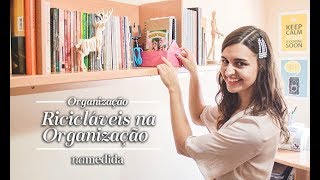 Organizando com recicláveis + DIY com caixa