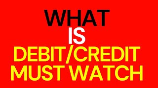 What is Debit and Credit | These 10 minutes will make your concept | Accounting Students must watch