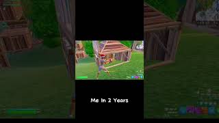 Me In Two Years #fortnite