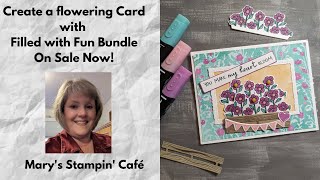 Create a Happy Flowering Card with Filled with Fun Bundle by Stampin' Up! Stampin' Saturday w/Mary