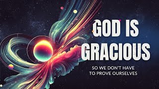 God is gracious Sept 15th Livestream