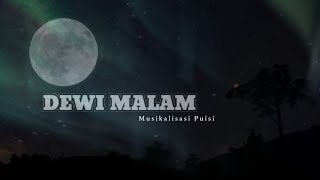 DEWI MALAM _ Musikalisasi Puisi @KATAPUISIchannelOfficial