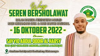 🔴 [LIVE] SEREN BERSHOLAWAT - BERSAMA SAYYID ABDUL QODIR AL HABSY FT HADRA AM LAMONGAN