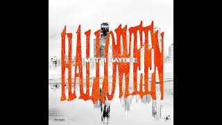 Matti Baybee - Halloween (Prod.By SlickDa3rd x 1of1Jay)