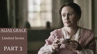 #recap ALIAS GRACE | LIMITED SERIES | PART 3