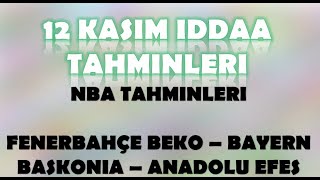 12 Kasım İddaa Tahminleri | Fenerbahçe Beko-Bayern Münih | Baskonia-Anadolu Efes | NBA Tahminleri