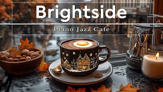 Brightside ~ Джазовое кафе «Пиано» | Кофейное музыкальное видео 🎹☕