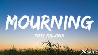 Post Malone - Mourning (Lyrics)